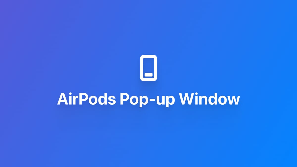 SwiftUI｜创建 AirPods 弹窗样式窗口