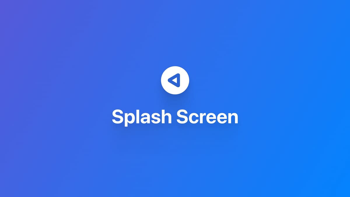 SwiftUI｜构建 Splash Screen 启动页面