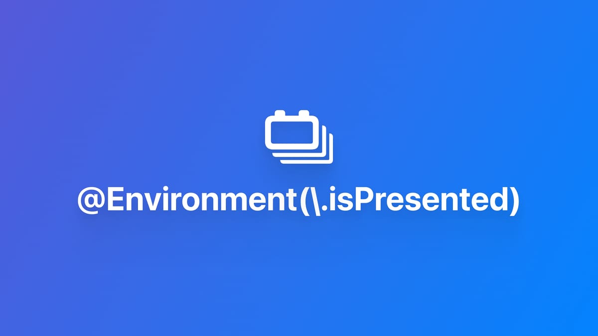 Environment｜使用 isPresented 获取模态窗口状态