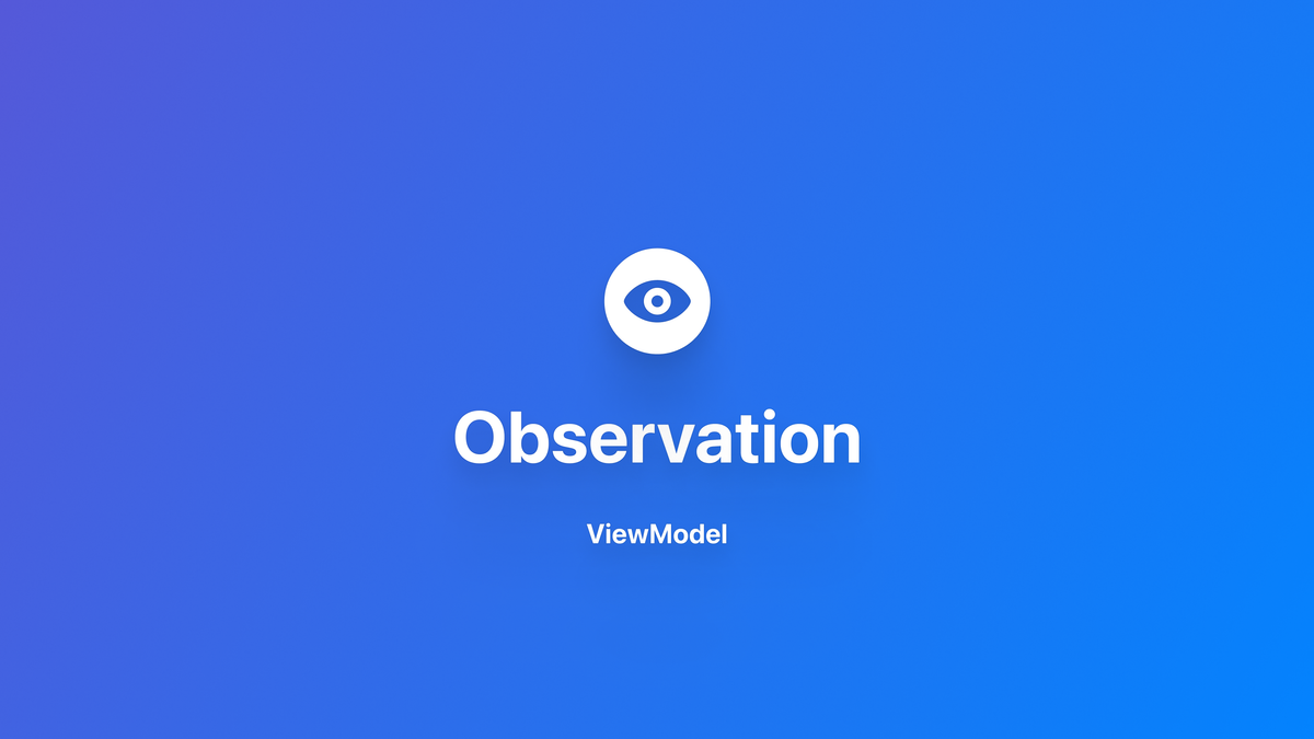 Observation｜创建 ViewModel 实例的最佳实践