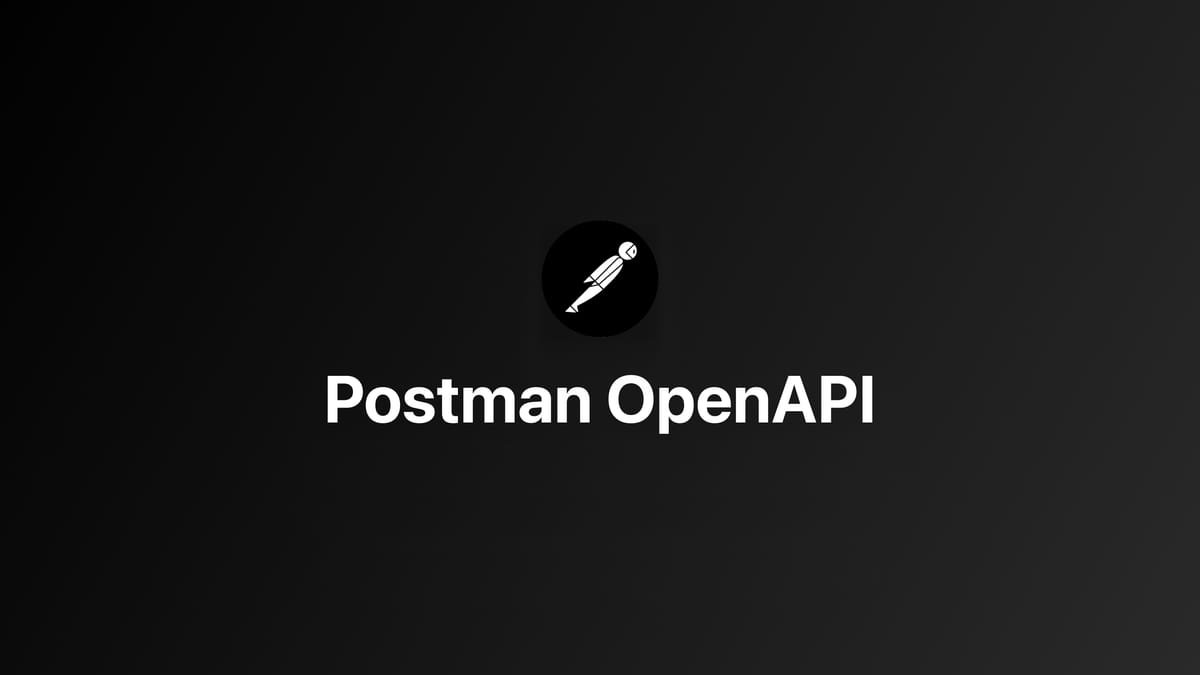 Postman｜创建 OpenAPI 规范文档