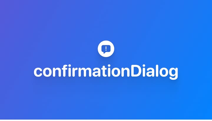 使用 confirmationDialog 打造流畅的确认体验