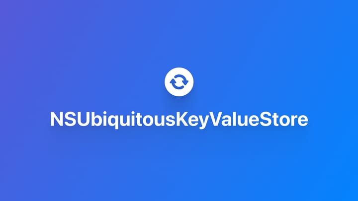 Foundation｜使用 NSUbiquitousKeyValueStore 同步轻量数据